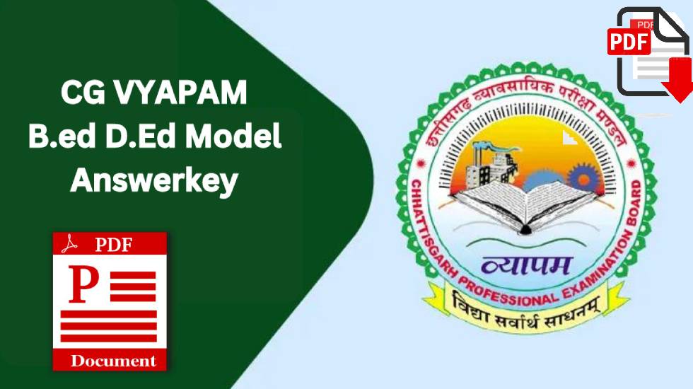 CG : व्यापम ने जारी किया  प्री.बी.एड. (B.Ed.) एवं प्री. डी.एल.एड. (D.El.Ed.) का मॉडल उत्तर