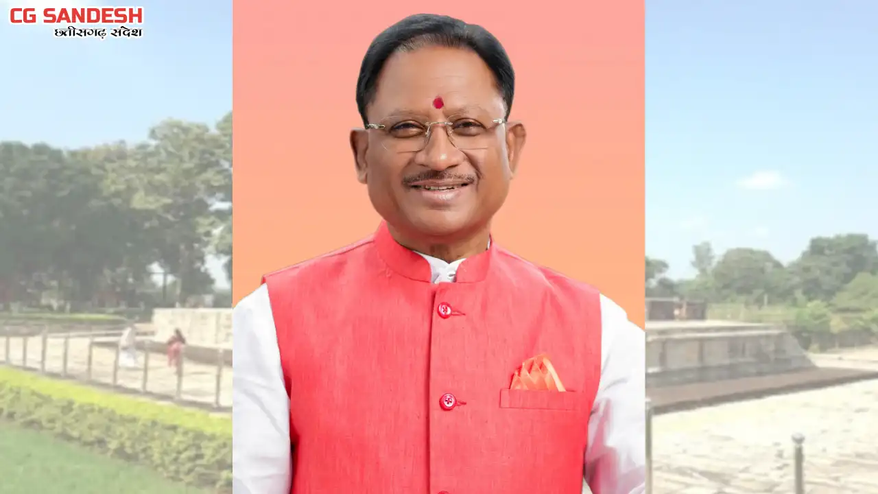 मुख्यमंत्री विष्णुदेव साय का दौरा कार्यक्रम, सिरपुर महोत्सव ... - CG Sandesh